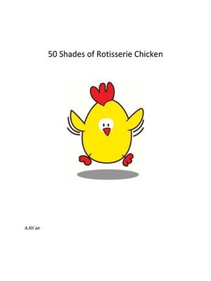 cover image of 50 Shades of Rotisserie Chicken